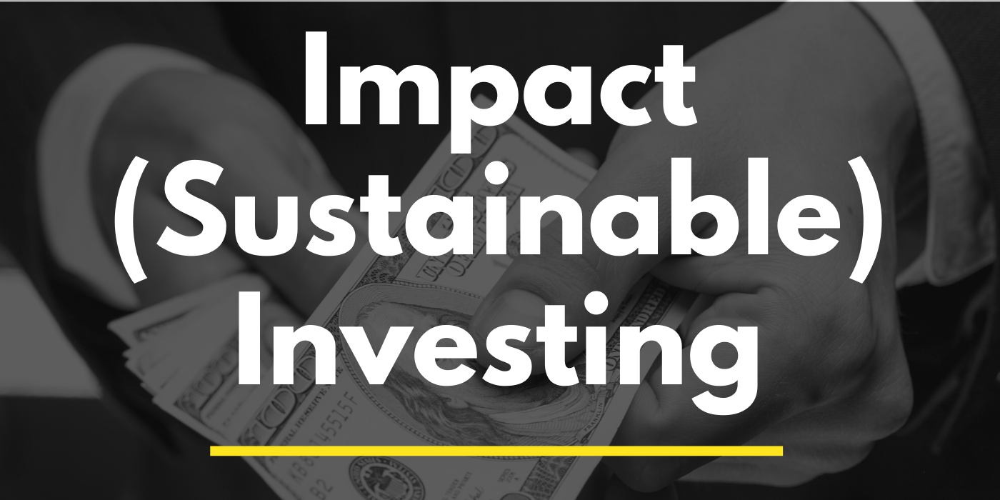 All About Impact, Sustainable Investing